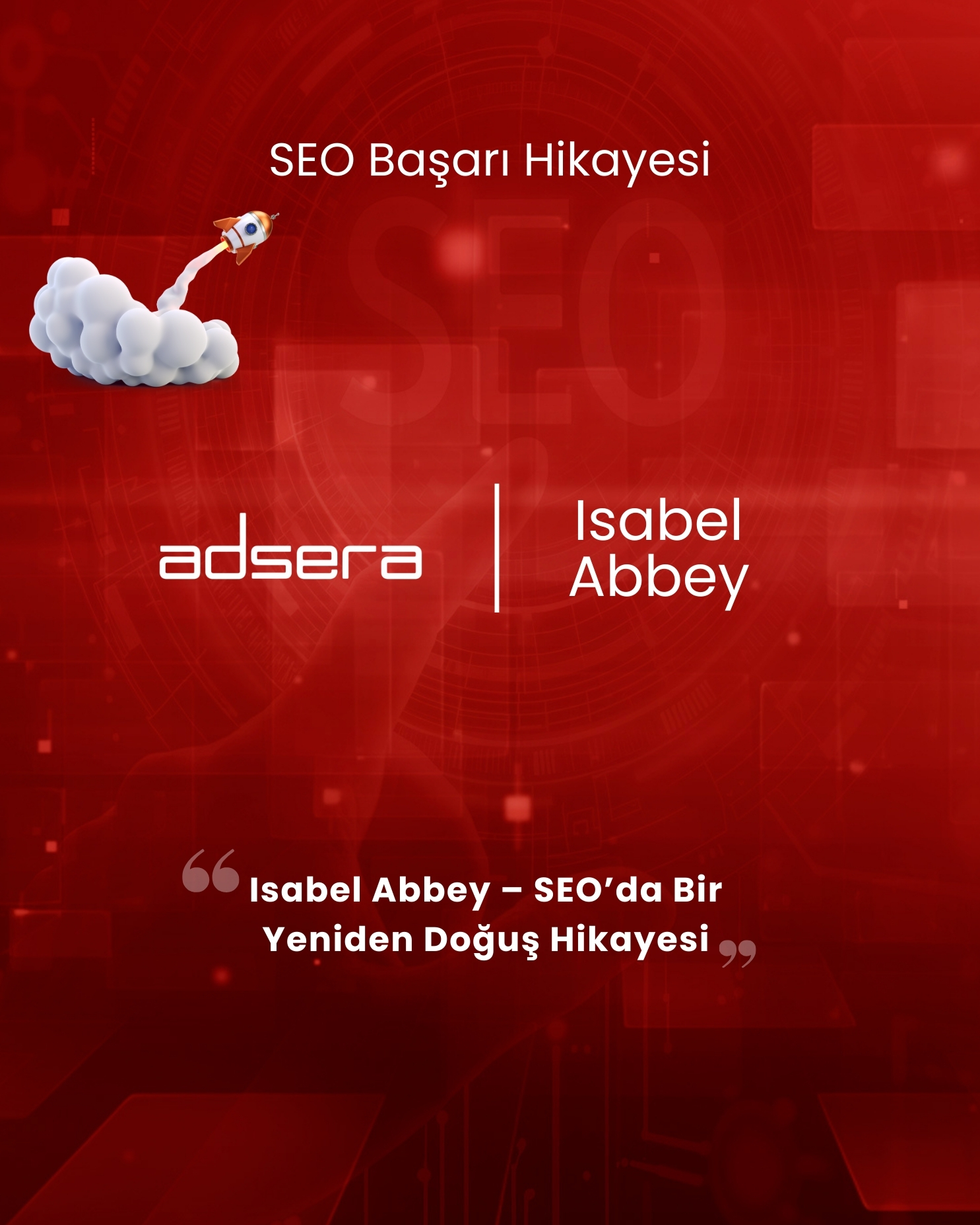 Isabel Abbey - SEO’da, Bir Yeniden Doğuş Hikayesi